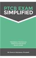 PTCB Exam Simplified Pharmacy Technician Certification Exam Study Guide