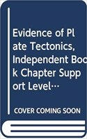 Houghton Mifflin Science: Ind Bk Chptr Supp Lv6 Ch3 Evidence of Plate Tectonics