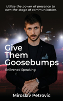 Give Them Goosebumps