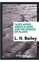 Talks Afield about Plants and the Science of Plants