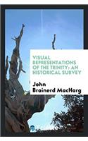 Visual Representations of the Trinity: An Historical Survey