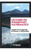 Lectures on Elementary Mathematics