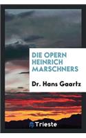Die Opern Heinrich Marschners