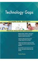 Technology Gaps A Complete Guide - 2019 Edition