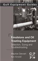 Emulsions and Oil Treating Equipment