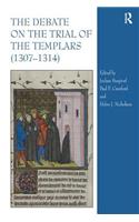 Debate on the Trial of the Templars (1307-1314)