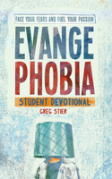 Evangephobia Student Devotional