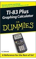 TI-83 Plus Graphing Calculator for Dummies