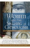 Women and the Shaping of Catholicism Bk