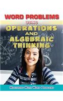 Word Problems Using Operations and Algebraic Thinking