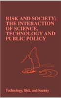 Risk and Society: The Interaction of Science, Technology and Public Policy