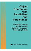 Object Orientation with Parallelism and Persistence