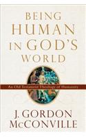 Being Human in God`s World – An Old Testament Theology of Humanity