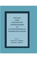 Social and Cognitive Approaches to Interpersonal Communication