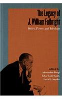 Legacy of J. William Fulbright