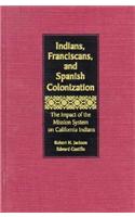 Indians, Franciscans, and Spanish Colonization