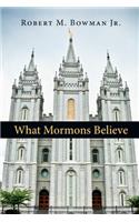 What Mormons Believe