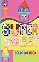 Super Sweet Coloring Book