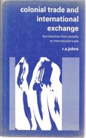 Colonial Trade and International Exchanges: The Transition from Autarky to International Trade