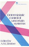 Deterministic Control of Uncertain Systems: (Control, Robotics and Sensors)