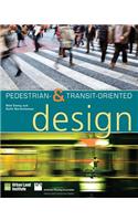 Pedestrian- and Transit-Oriented Design