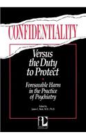 Confidentiality Versus the Duty to Protect