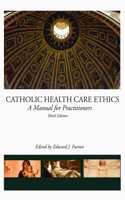 Catholic Health Care Ethics