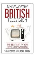 Bingeworthy British Television