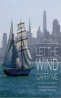 Let the Wind Carry Me