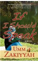 If I Should Speak, A Novel