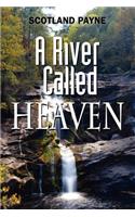 River Called Heaven