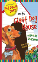 Adventures of Hot Dawg Bunz and the Giant Dog House