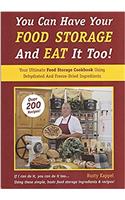 You Can Have Your Food Storage and Eat It Too!