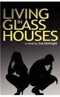 Living in Glass Houses