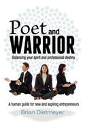 Poet and Warrior - Balancing your spirit and professional destiny