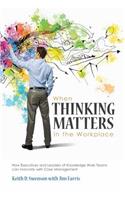 When Thinking Matters in the Workplace