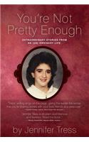 You're Not Pretty Enough