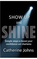 Show Up and Shine