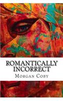 Romantically Incorrect