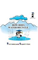 How Does Water Recycle