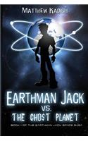 Earthman Jack vs. The Ghost Planet