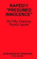 Raped!!! Presumed Innocence