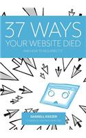 37 Ways Your Website Died