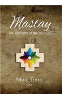 Mastay, The Alchemy of the Reunion