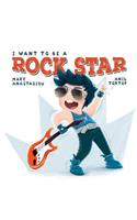 I Want to Be a Rock Star