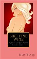 Like Fine Wine