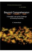 Beyond Comprehension: A Scientific Look at the Challenge of Knowing Everything