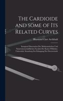 Cardioide and Some of Its Related Curves [microform]