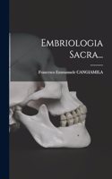 Embriologia Sacra...