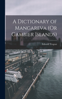 Dictionary of Mangareva (Or Gambier Islands)